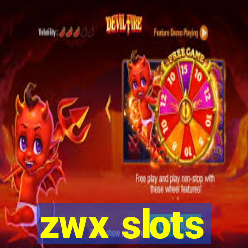 zwx slots